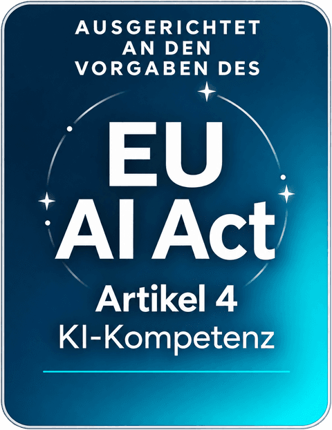 Siegel: Ausgerichtet an den Vorgaben des EU AI Act, Artikel 4, KI-Kompetenz